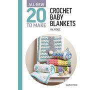 Val Pierce All-New Twenty to Make: Crochet Baby Blankets (Copertina rigida)