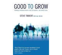 Val Taylor Stev Good to Grow: Building a Missional Church in the 21s (Tascabile)