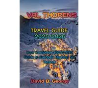 VAL THORENS TRAVEL GUIDE 2025/2026