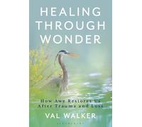 Val Walker Healing Through Wonder (Copertina rigida)