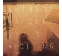 Valadez, Anthony - Just Visiting