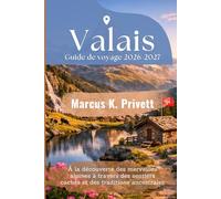 Valais Guide de voyage 2026-2027