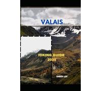 VALAIS HIKING GUIDE 2025: 1
