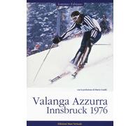 Valanga Azzurra. Innsbruck 1976 - Fabiano Lorenzo