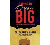 Valarie W Harris Daring to Dream Big (Tascabile)