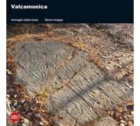 Valcamonica. Immagini dalle rocce. Ediz. italiana e inglese