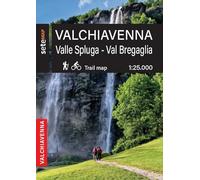 Valchiavenna. Valle Spluga e Val Bregaglia. Cartografia escursionistica in scala 1:25.000 della Valchiavenna zona Valle Spluga e Val Bregaglia