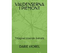 VALDENSERNA I PIEMONT: Tillägnad troende överallt
