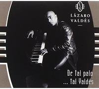 Valdes Lazaro - De Tal Palo Tal Valdes [Digipa