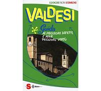 Valdesi. Guida ai migliori difetti e alle peggiori virtù