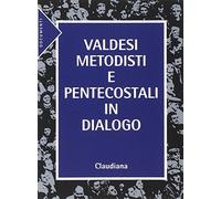 Valdesi metodisti e pentecostali in dialogo