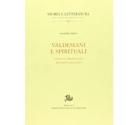 Valdesiani e spirituali. Studi sul Cinquecento religioso italiano