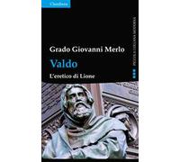 Valdo. L'eretico di Lione
