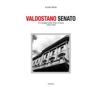 Valdostano senato. Il Consiglio della Valle d'Aosta 1948-1954