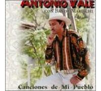 Vale, Antonio Con Mariachi - Canciones De Mi Pueblo