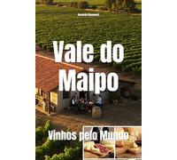 Vale do Maipo: Vinhos pelo Mundo