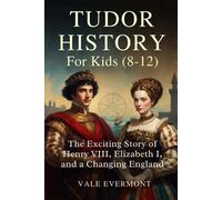 Vale Evermont Tudor History For Kids(8-12) (Tascabile)