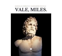 Vale, miles - [Letteratura Alternativa]