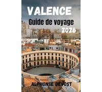 Valence Guide de voyage 2026