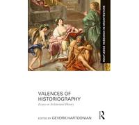 Valences of Historiography: Essays on Architectural History