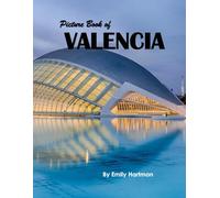 Valencia: A Beautiful Visual Journey for Travel and Photography Lovers