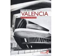 Valencia. La città, la sua regione - Eaude Michael