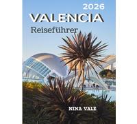 Valencia Reiseführer 2026