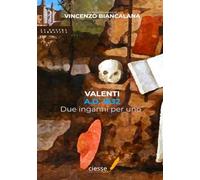 Valenti: A.D. 1832, due inganni per uno