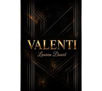 VALENTI: A TALE OF BETRAYAL, OBSESSION AND LOVE