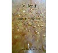 Valenti, una familia en exilio
