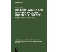 Valentin Beyer Die Begründung der ernsten Ballade durch G. A. (Copertina rigida)