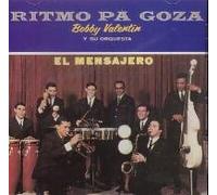Valentin, Bobby - Ritmo Pa' Goza' / El Mensajero
