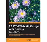 Valentin Bojinov RESTful Web API Design with Node.js (Tascabile)