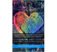 Valentin Boyadzhi Humanistic Psychology and Existential Psychothera (Tascabile)
