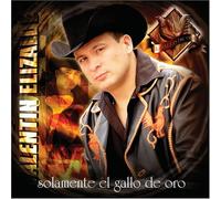 Valentin Elizalde - Solamente El Gallo De Oro