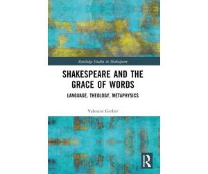 Valentin Gerlier Shakespeare and the Grace of Words (Tascabile)
