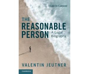 Valentin Jeutner The Reasonable Person (Tascabile) Law in Context