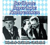 Valentin, K./ Karlstadt, L./ Ferdl, W. - Beruhmte Bayerische Kabarettis