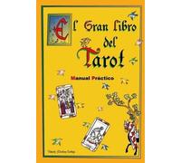 Valentín Martínez Carbajo El Gran Libro del Tarot. Manual Práctico. (Tascabile)