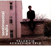 Valentin Schuppich Trio Sentimental Waltz (CD)