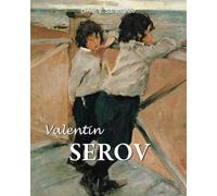 Valentin Serov: Serov and the Soul of a Nation
