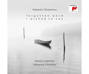 Valentin Silvestrov: Forgotten Word I Wished to Say
