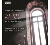 Valentin Silvestrov Valentin Silvestrov: To Thee We Sing (CD) Album