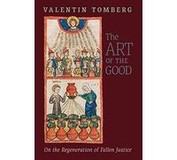 Valentin Tomberg The Art of the Good (Copertina rigida)