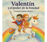 Valentín y el poder de la bondad