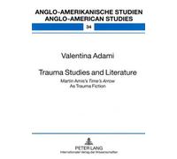 Valentina Adami Trauma Studies and Literature (Tascabile)