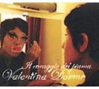 Valentina Dorme - Il coraggio dei piuma