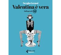 Valentina è vera - Gerasi Sergio, Crepax Guido