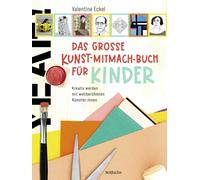 Valentina Eckel Das große Kunst-Mitmach-Buch für Kinder: Krea (Copertina rigida)