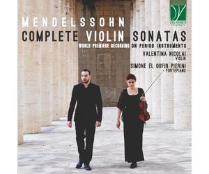 Valentina / El Oufir Pierini Mendelssohn / Nic Mendelssohn: Complete Violin Son